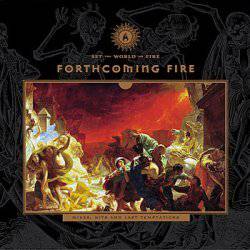 Forthcoming Fire : Set the World on Fire